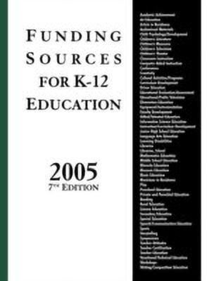 Funding Sources for K-12 Education 2005, 7th Edition(English, Hardcover, Grants Program)
