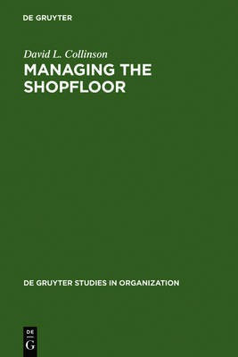 Managing the Shopfloor(English, Electronic book text, Collinson David L.)