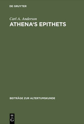 Athena's Epithets(English, Hardcover, Anderson Carl A.)