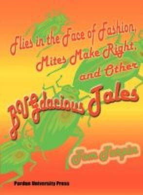 Flies in the Face of Fashion, Mites Make Right and Other Bugdacious Tales(English, Paperback, Turpin Tom)