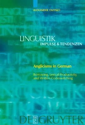 Anglicisms in German(English, Electronic book text, Onysko Alexander)