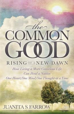 The Common Good(English, Paperback, Farrow Juanita S.)