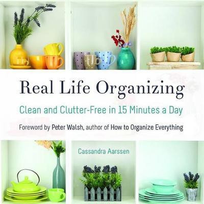 Real Life Organizing(English, Paperback, Aarssen Cassandra)