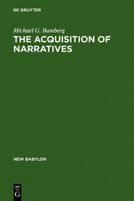 The Acquisition of Narratives(English, Electronic book text, Bamberg Michael G.)