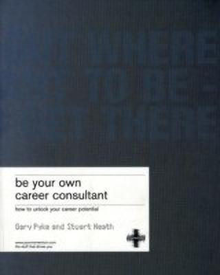 Be Your Own Career Consultant(English, Paperback, Pyke Gary)