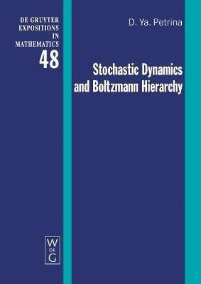 Stochastic Dynamics and Boltzmann Hierarchy(English, Electronic book text, Petrina Dmitri Ya.)