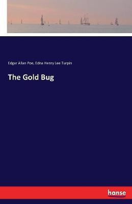 The Gold Bug(English, Paperback, Poe Edgar Allan)