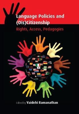 Language Policies and (Dis)Citizenship(English, Electronic book text, unknown)