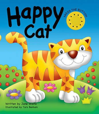 Happy Cat (a Noisy Book)(English, Board book, Wolfe Jane)
