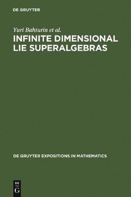 Infinite Dimensional Lie Superalgebras(English, Electronic book text, Bahturin Yuri)