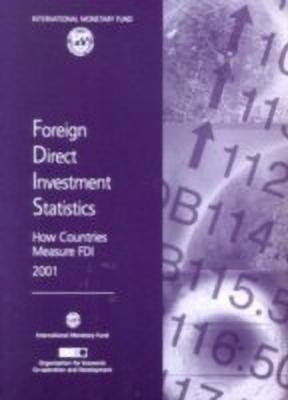 Foreign Direct Investment Statistics,How Countries Measure FDI 2001(English, Hardcover, Staffs of the International Monetary Fund, the Organisation for Economic Co-Operation, Development)