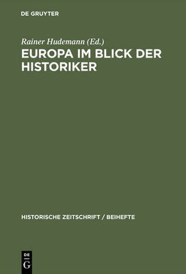 Europa im Blick der Historiker(German, Hardcover, unknown)