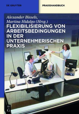 Flexibilisierung von Arbeitsbedingungen in der unternehmerischen Praxis(German, Hardcover, unknown)