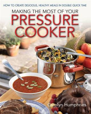 Making The Most Of Your Pressure Cooker(English, Electronic book text, Humphries Carolyn)