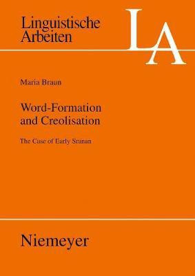 Word-Formation and Creolisation(English, Electronic book text, Braun Maria)