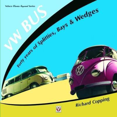Vw Bus - 40 Years of Splitties, Bays & Wedges(English, Paperback, Copping Richard)