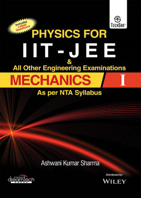 Physics for IIT - JEE & All other Engineering Examinations, Mechanics - I, As per NTA Syllabus(English, Paperback, Ashwani Kumar Sharma)
