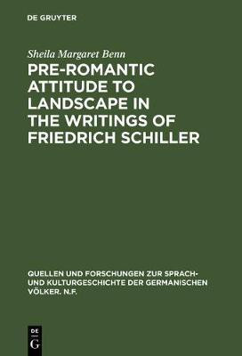 Pre-Romantic Attitude to Landscape in the Writings of Friedrich Schiller(English, Hardcover, Benn Sheila Margaret)