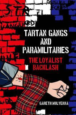 Tartan Gangs and Paramilitaries(English, Hardcover, Mulvenna Gareth Dr)