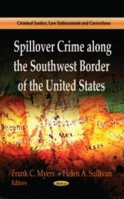 Spillover Crime Along the Southwest Border of the United States(English, Hardcover, unknown)