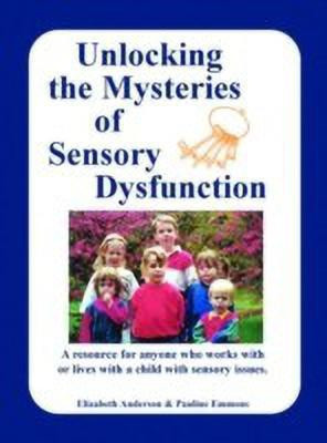Unlocking the Mysteries of Sensory Disfunction(English, Paperback, Anderson Elizabeth)