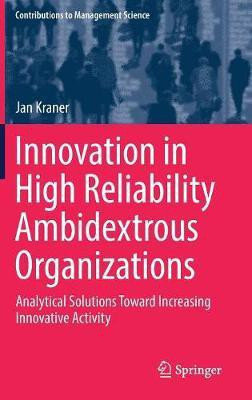 Innovation in High Reliability Ambidextrous Organizations(English, Hardcover, Kraner Jan)