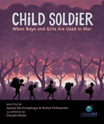 Child Soldier: When Boys and Girls Are Used in War(English, Hardcover, Chikwanine Michel)