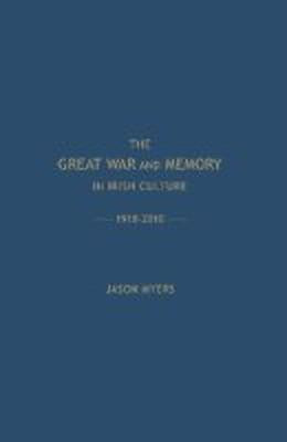 The Great War and Memory in Irish Culture, 1918-2010(English, Hardcover, Myers Jason)