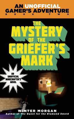 The Mystery of the Griefer's Mark(English, Paperback, Morgan Winter)