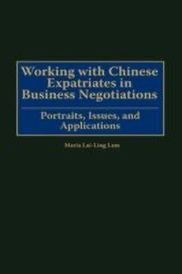 Working with Chinese Expatriates in Business Negotiations(English, Hardcover, Lam Maria)