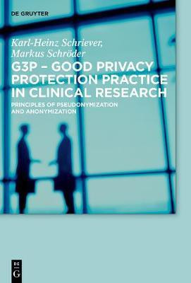 G3P - Good Privacy Protection Practice in Clinical Research(English, Electronic book text, Schriever Karl-Heinz)