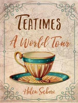 Teatimes(English, Hardcover, Saberi Helen)