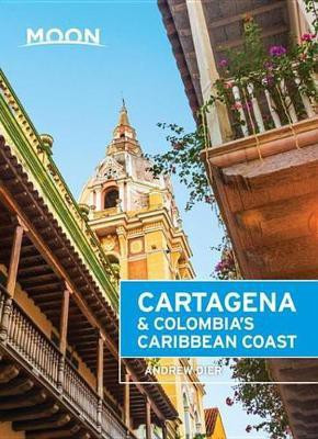 Moon Cartagena & Colombia's Caribbean Coast(English, Electronic book text, Dier Andrew)