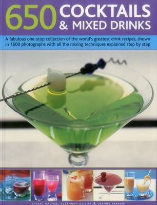 650 Cocktails & Mixed Drinks(English, Paperback, Walton Stuart Farrow Joanna, Olivier Suzannah)