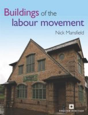 Buildings of the Labour Movement(English, Paperback, Mansfield Nick)