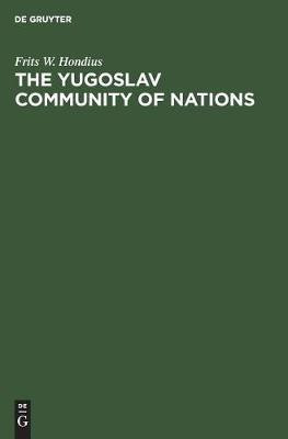 The Yugoslav community of nations(English, Hardcover, Hondius Frits W.)