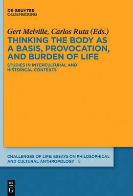 Thinking the body as a basis, provocation and burden of life(English, Hardcover, unknown)