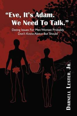 Eve, It's Adam. We Need To Talk.(English, Paperback, Lester Darnell Jr)