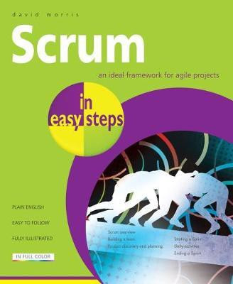 Scrum in Easy Steps:(English, Paperback, Morris David)