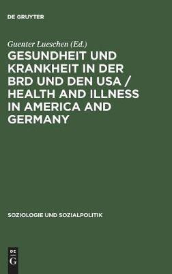 Gesundheit und Krankheit in der BRD und den USA / Health and illness in America and Germany(English, Hardcover, unknown)