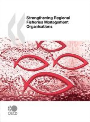 Strengthening Regional Fisheries Management Organisations(English, Paperback, OECD Publishing)