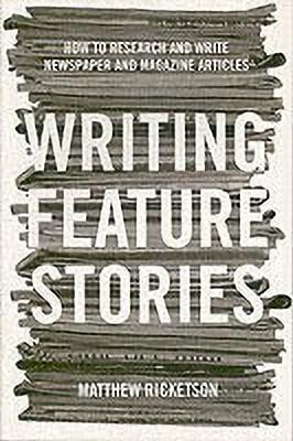 Writing Feature Stories(English, Paperback, Ricketson Matthew)