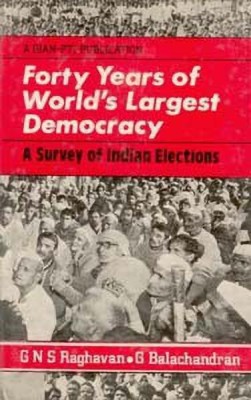 Forty Years of Worlds Largest Democracy(English, Hardcover, Balachandran G)