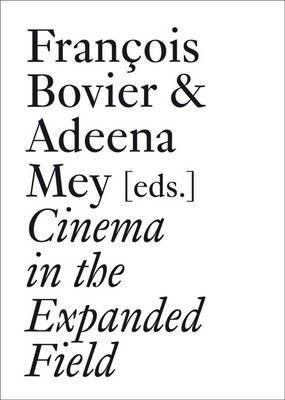 Cinema in the Expanded Field(English, Paperback, unknown)