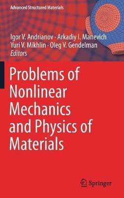 Problems of Nonlinear Mechanics and Physics of Materials(English, Hardcover, unknown)