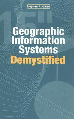 Geographic Information Systems Demystified(English, Hardcover, Galati Stephen)