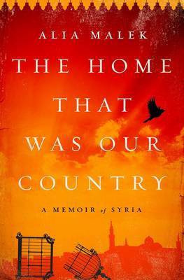The Home That Was Our Country(English, Electronic book text, Malek Alia)