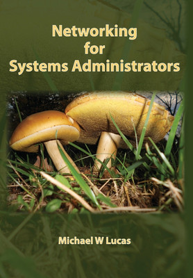 Networking for Systems Administrators(English, Hardcover, Lucas Michael W)