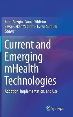 Current and Emerging mHealth Technologies(English, Hardcover, unknown)