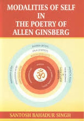 Modalities of Self in the Poetry of Allen Ginsberg(English, Hardcover, Singh Santosh Bahadur)